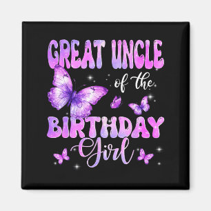 Great Uncle Of The Birthday Girl Butterfly Family  Magnet