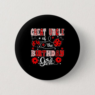 Great uncle of the birthday girl - family ladybug button
