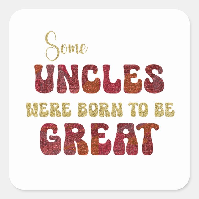 Great Uncle Square Sticker (Front)