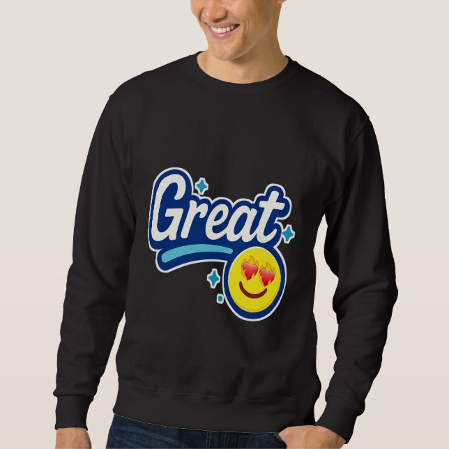 Great Vibes Only – Love Eyes Emoji  Sweatshirt (Front)