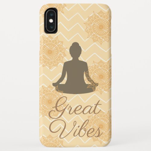 Great Vibes Sitting Lotus Pose iPhone XS Max Case