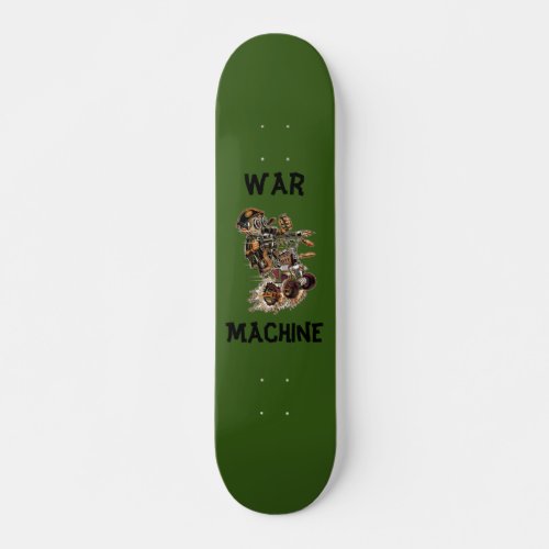 Great War Machine Skateboard