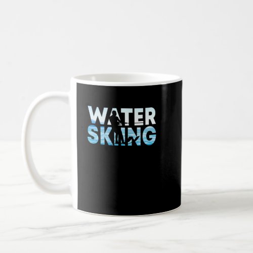 Great Water Skiing Water Skiing Water Skier  Coffee Mug