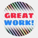 [ Thumbnail: "Great Work!" + Black & Pastel Color Lines Pattern Round Sticker ]