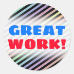 [ Thumbnail: "Great Work!" + Black & Pastel Color Lines Pattern Round Sticker ]