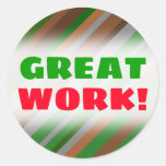 [ Thumbnail: "Great Work!" + Green, Brown and Grey Stripes Round Sticker ]
