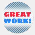 [ Thumbnail: "Great Work!" + Light Blue & Gray Stripes Pattern Round Sticker ]