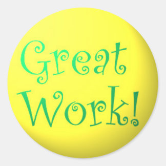 Great Work Stickers | Zazzle