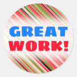 [ Thumbnail: "Great Work!" + Watermelon-Inspired Stripes Round Sticker ]
