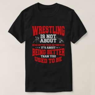 Great Wrestling Design Wrestler Saying Apparel T-Shirt