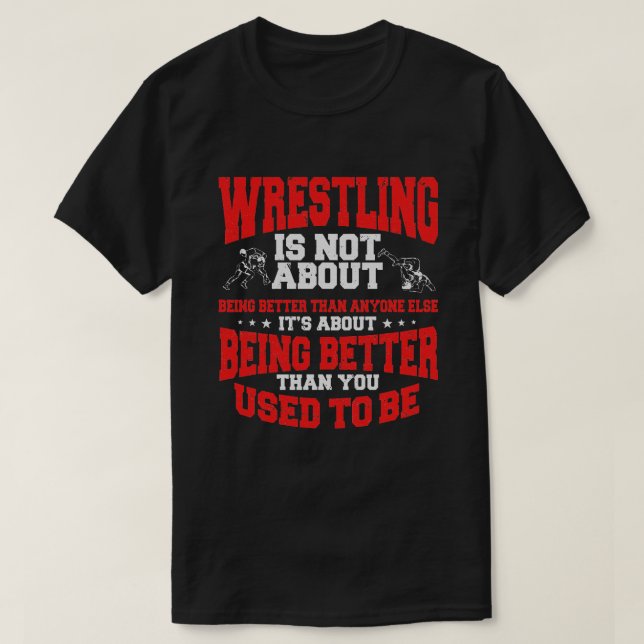 Great Wrestling Design Wrestler Saying Apparel  T-Shirt (Design Front)