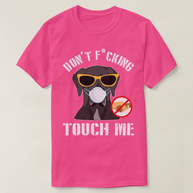 Greatdane Dog With Face Mask Dont Fcking Tough Me  T-Shirt (Design Front)