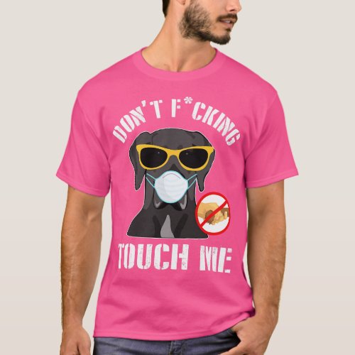 Greatdane Dog With Face Mask Dont Fcking Tough Me  T_Shirt