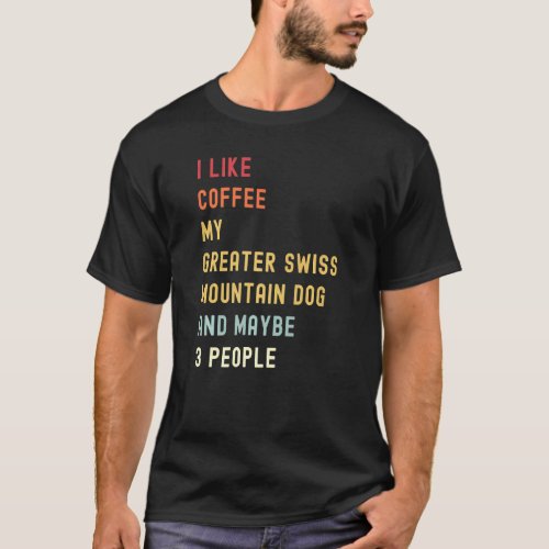 Greater Swiss Mountain Dog Retro Dog And Coffee T_Shirt