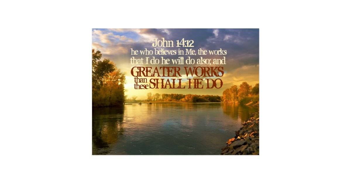 Greater Works Shall He Do, John 14 12 Bible Verse Postcard