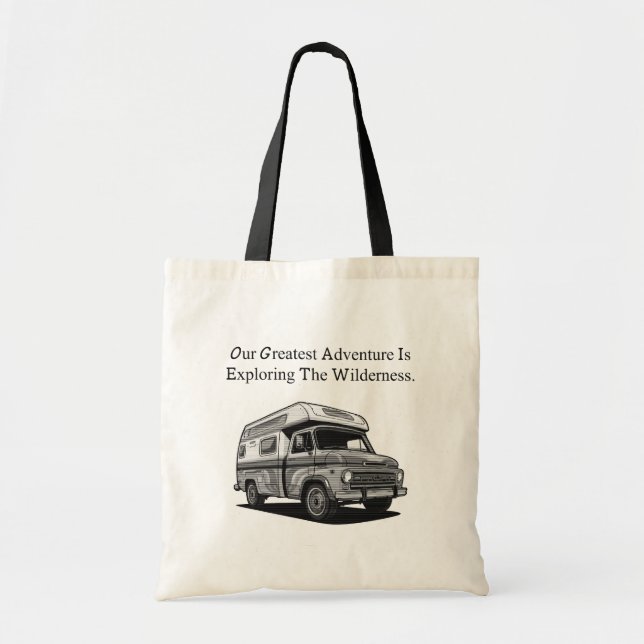 Greatest Adventure Exploring Wilderness Outdoor  Tote Bag (Front)