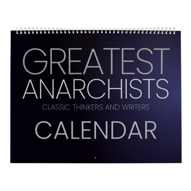 Greatest Anarchists - Classic Thinkers and Writers Calendar (Cover)