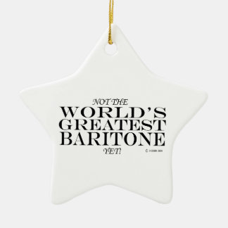 Greatest Baritone Yet Ceramic Ornament