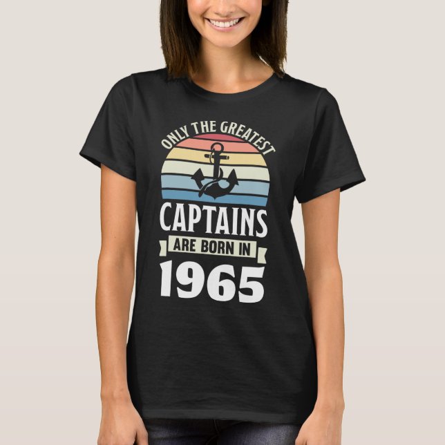 Greatest Captains Born In 1965 60th Birthday Boati T-Shirt (Front)