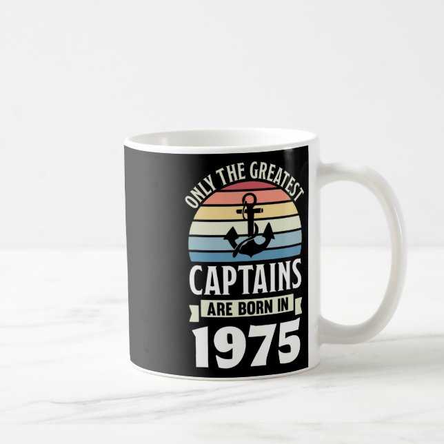 Greatest Captains Born In 1975 50th Birthday Boati Coffee Mug (Right)