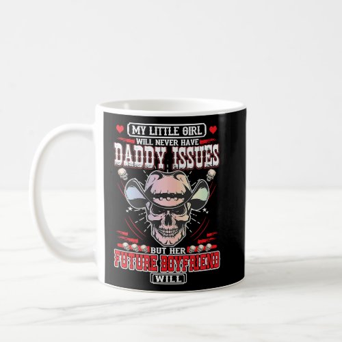 Greatest Dad  Dont Date My Daughter Dad  Fathers D Coffee Mug