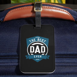 Greatest Dad Ever Modern Father&#39;s Day Gift Luggage Tag