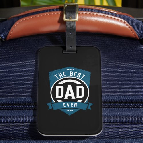 Greatest Dad Ever Modern Fathers Day Gift Luggage Tag