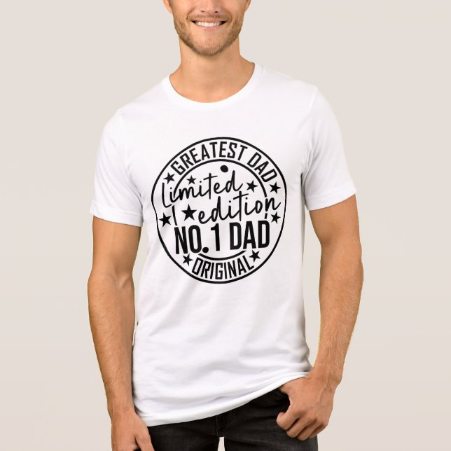 Greatest Dad Limited Edition No.1 T-Shirt Tri-Blend Shirt (Front)