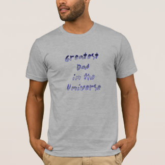greatest dad T-Shirt
