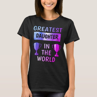 Greatest Daughter Personalized T-Shirt