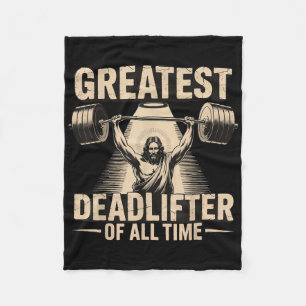 Greatest Deadlifter Of All Time Jesus Fleece Blanket