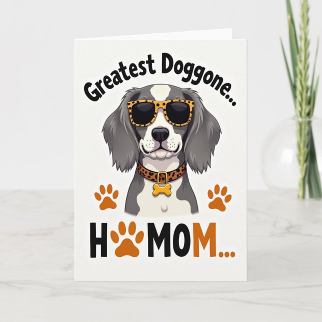 Greatest Doggone Mom Card (Front)