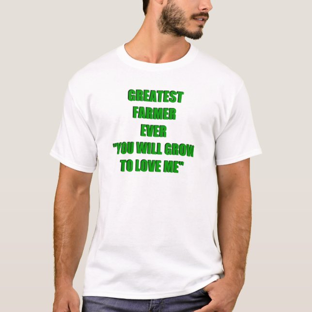 Greatest Farmer Ever T-Shirt (Front)