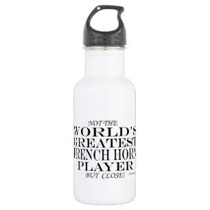 Greatest French Horn Player Close Water Bottle