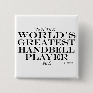 Greatest Handbell Player Yet Pinback Button