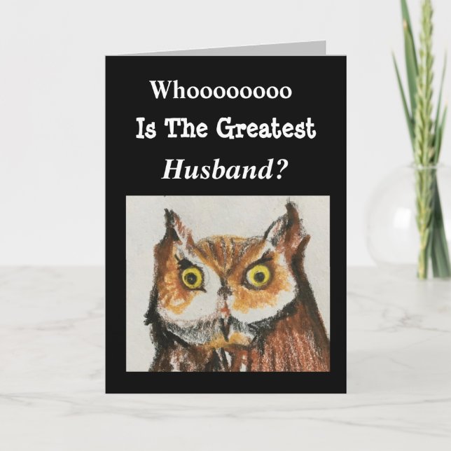 Greatest Husband Birthday Owl Brown Black Funny Card (Front)