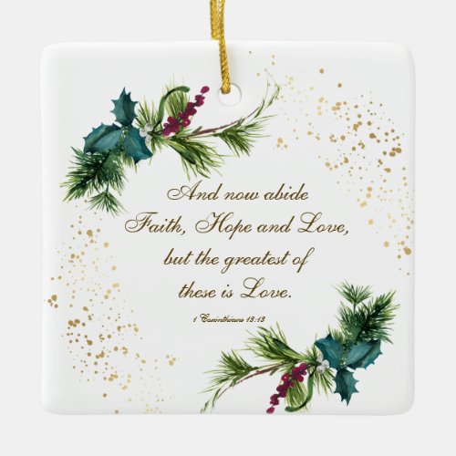 Greatest is Love Bible Winter Evergreen Christmas Ceramic Ornament