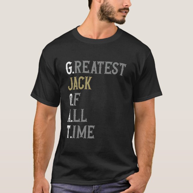 Greatest Jack of all time  GOAT  Jack T-Shirt (Front)