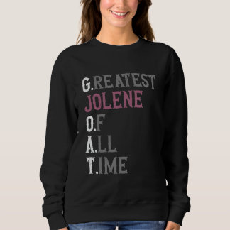 Greatest Jolene of all time GOAT Jolene Sweatshirt