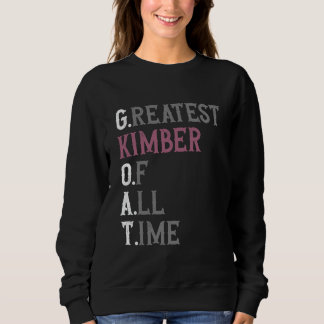 Greatest Kimber of all time GOAT Kimber Sweatshirt