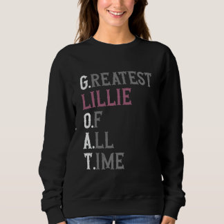Greatest Lillie of all time GOAT Lillie Sweatshirt