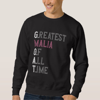 Greatest Malia of all time GOAT Malia Sweatshirt