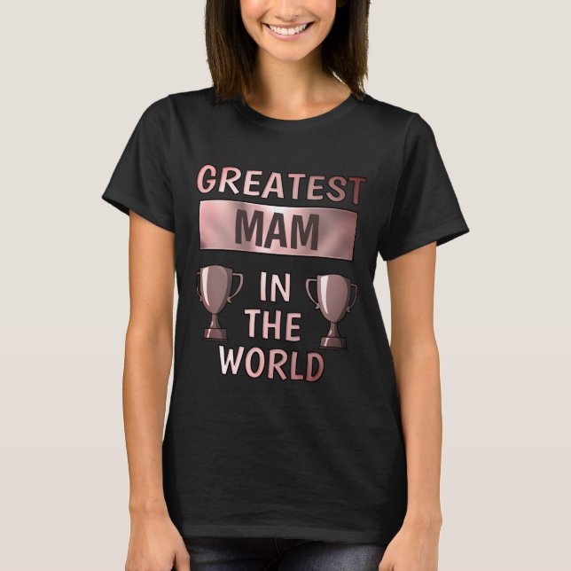 Greatest Mam Mum Personalized T-Shirt (Front)