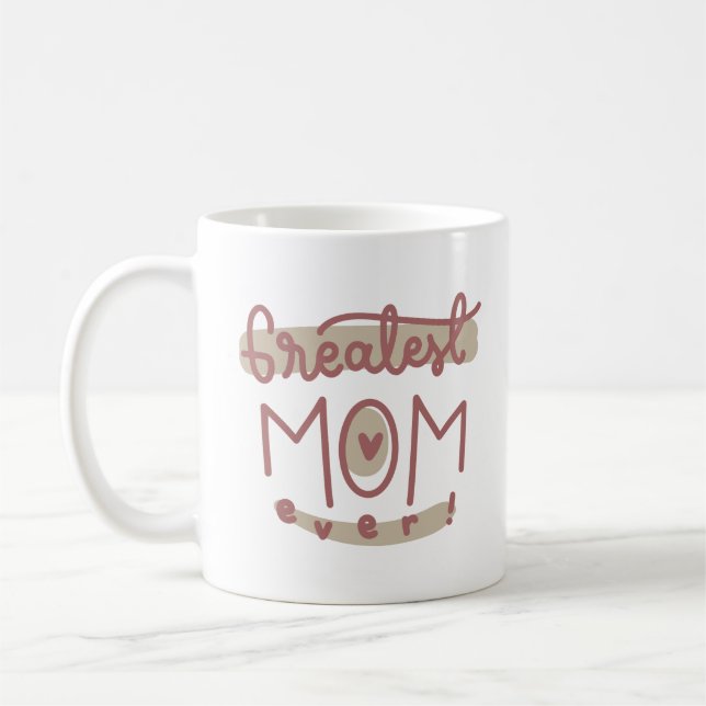 greatest mom evers coffee mug (Left)