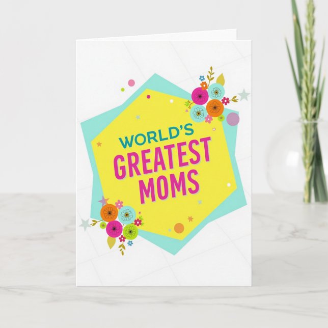 Greatest Moms Floral Art Card (Front)