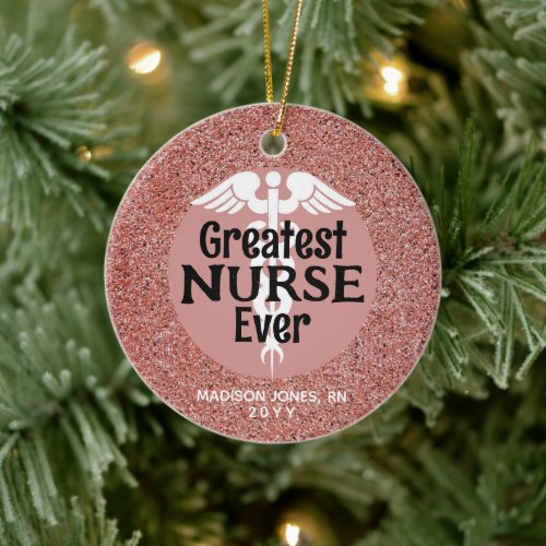 Greatest Nurse Ever Rose Gold Pink Name Christmas Ceramic Ornament