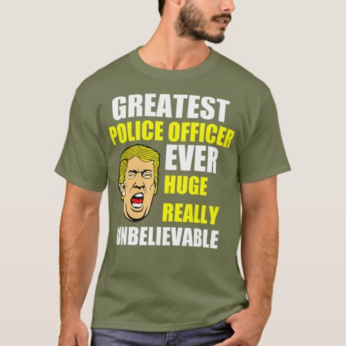 Greatest police officer funny donald trump cop T_Shirt