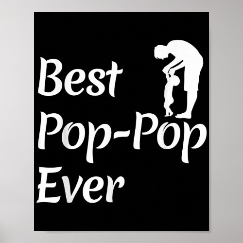 Greatest Pop Pop Ever Funny Grandpa Poppop Poster