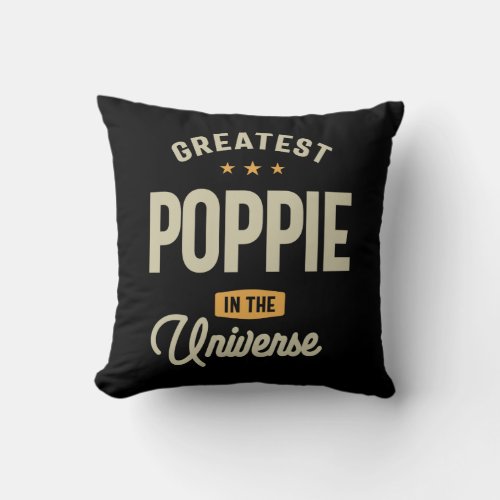 Greatest Poppie in the Universe _ Grandpa Throw Pillow