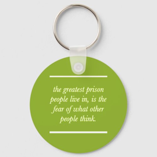 Greatest Prison Worrying What People Think Keychain